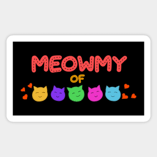 Meowmy of five Magnet